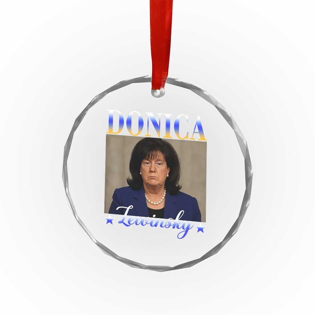 Donica Lewinsky Meme Crystal Glass Ornament Viral Trump Parody Scandal Internet Humor TS02 Print Your Wear