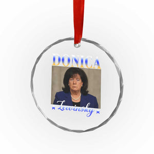 Donica Lewinsky Meme Crystal Glass Ornament Viral Trump Parody Scandal Internet Humor TS02 Print Your Wear