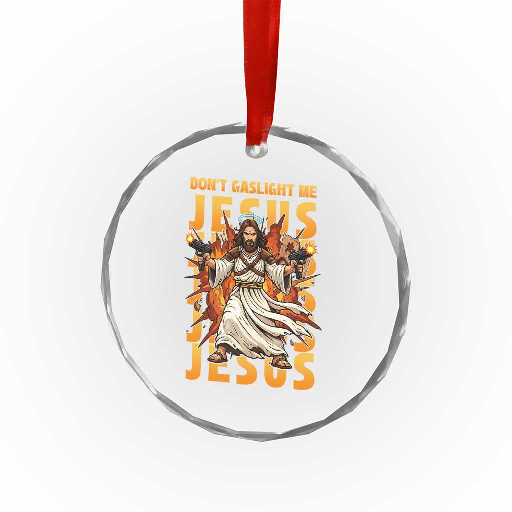 Don't Gaslight Me Jesus Crystal Glass Ornament Funny Princess Cat Christian Meme TS14 Print Your Wear