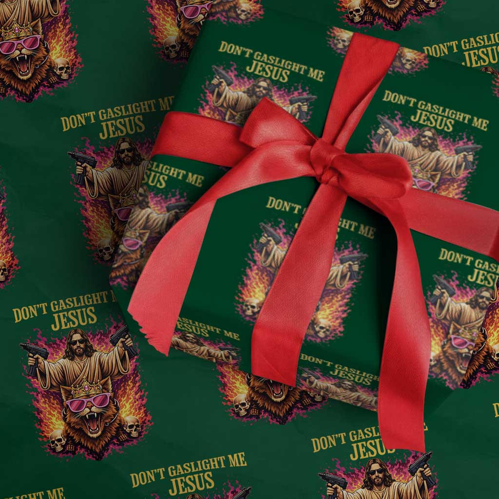 Dont Gaslight Me Jesus Wrapping Paper Roll Princess Cat Princess Meme Faith Humor TS11 Green Print Your Wear