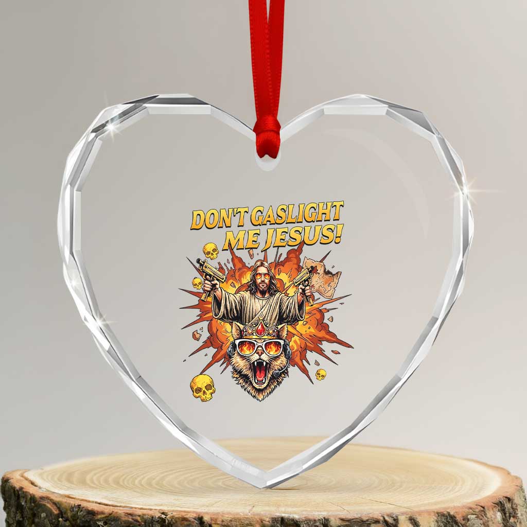 Don't Gaslight Me Jesus Heart Crystal Glass Ornament Funny Princess Cat Sci-Fi Book Lover TS14 Transparent Glass 3'' Heart Print Your Wear