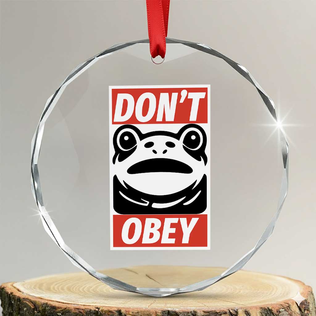 Don't Obey Portland Frog Crystal Glass Ornament Protest Parody Poster Graphic TS02 Transparent Glass 3'' Circle Print Your Wear