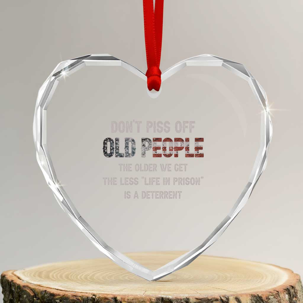 Dont Piss Off Old People Heart Crystal Glass Ornament Funny Saying Retro Sarcastic Birthday Gifts TS10 Transparent Glass 3'' Heart Print Your Wear
