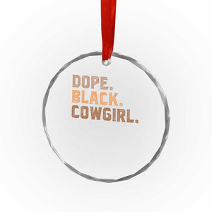 Dope Black Cowgirl Crystal Glass Ornament Black History Month African American TS10 Print Your Wear