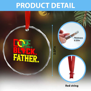 Dope Black Father Crystal Glass Ornament Proud Black Father Gift