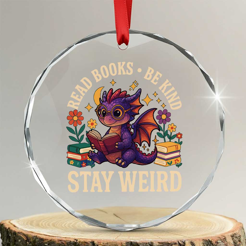 Dragon Read Book Crystal Glass Ornament Funny Read Books Be Kind Stay Weird TS12 Transparent Glass 3'' Circle Print Your Wear