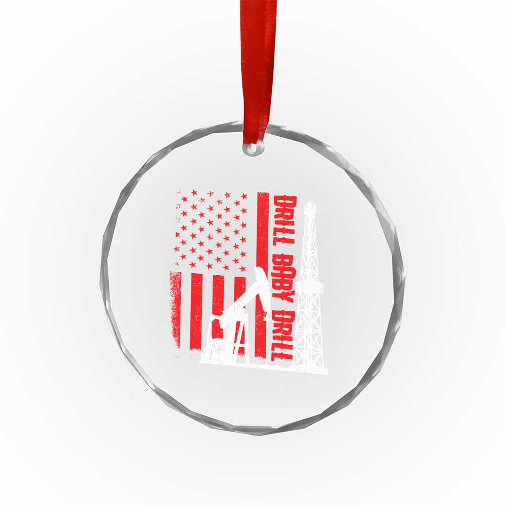 Drill Baby Drill American Flag Crystal Glass Ornament Distressed Oil Rig Oildfield Energy Industry TS02 Print Your Wear