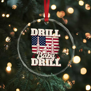 Drill Baby Drill American Flag Crystal Glass Ornament Retro Oilfield Oil Rig Patriot TS02 Print Your Wear