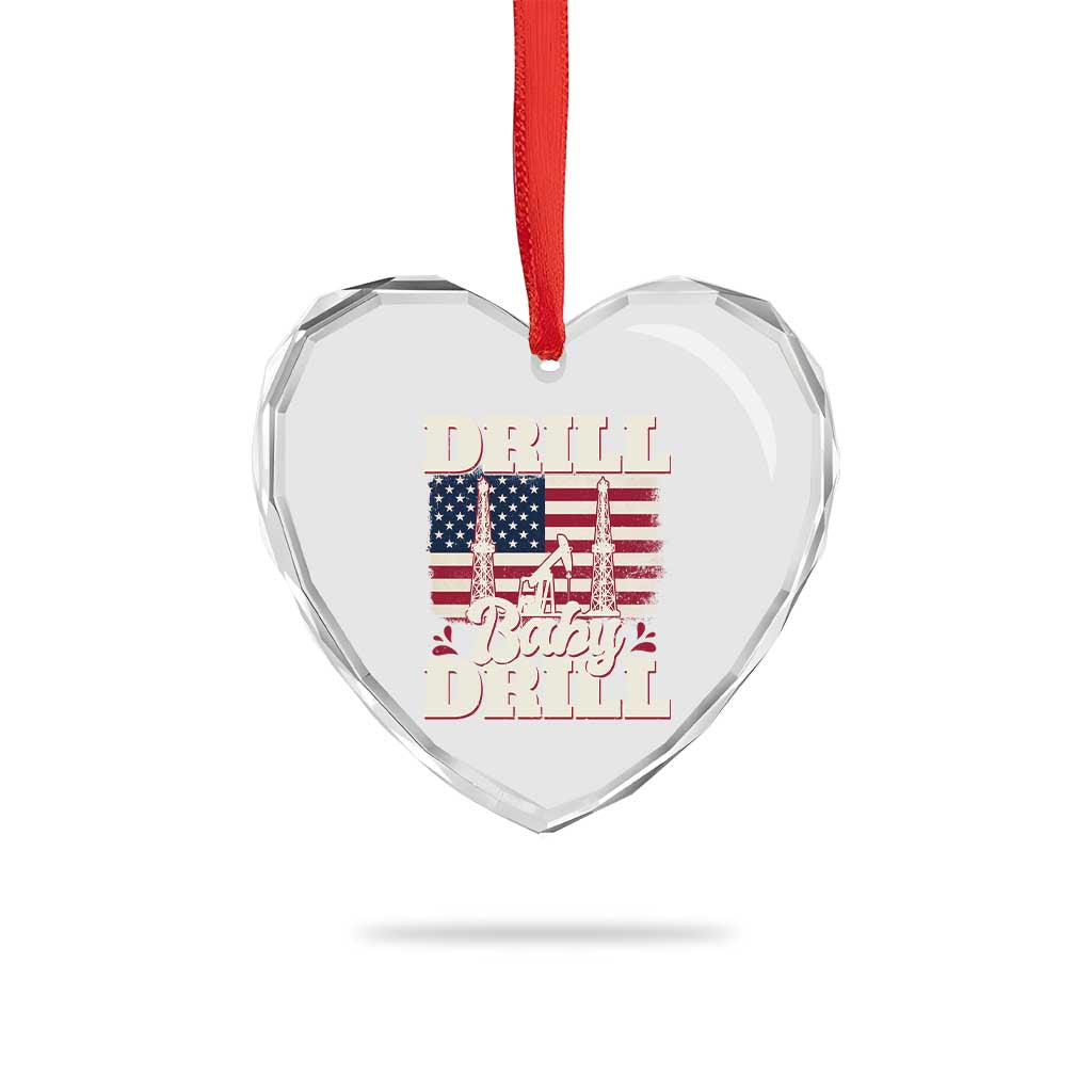 Drill Baby Drill American Flag Heart Crystal Glass Ornament Retro Oilfield Oil Rig Patriot TS02 Print Your Wear