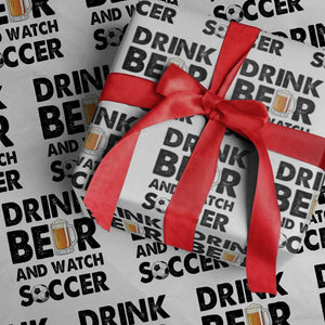 Drink Beer And Watch Soccer Wrapping Paper Roll Funny Beer Lover TS12 White Print Your Wear