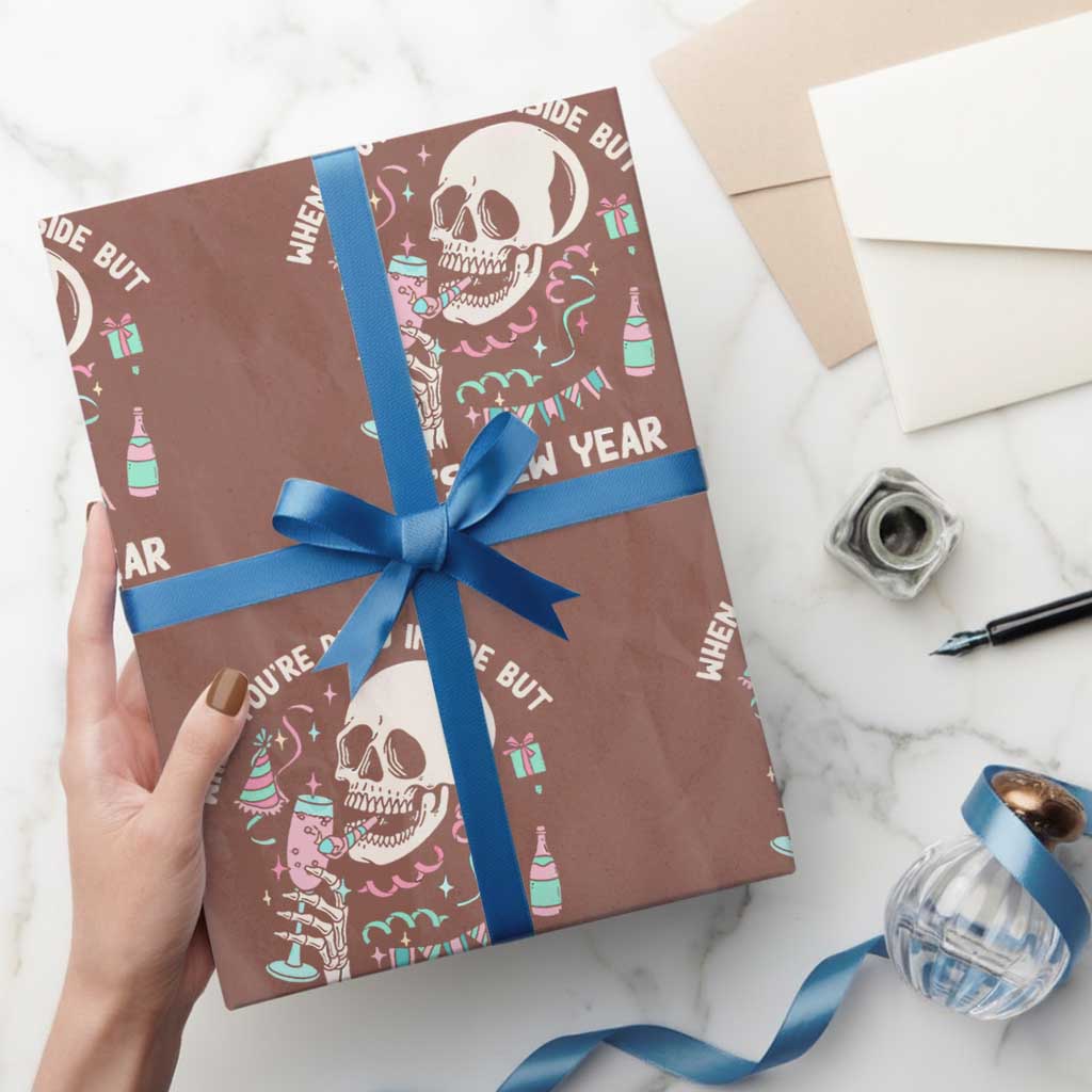 Drinking Skeleton Wrapping Paper Roll When You're Dead Inside But It's New Year TS02 Mocha Print Your Wear
