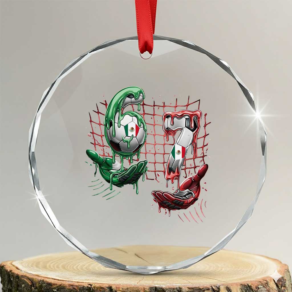 Drip Mexico Soccer Six Seven Meme Crystal Glass Ornament Mexicano Supporter Player Gift TS12 Transparent Glass 3'' Circle Print Your Wear
