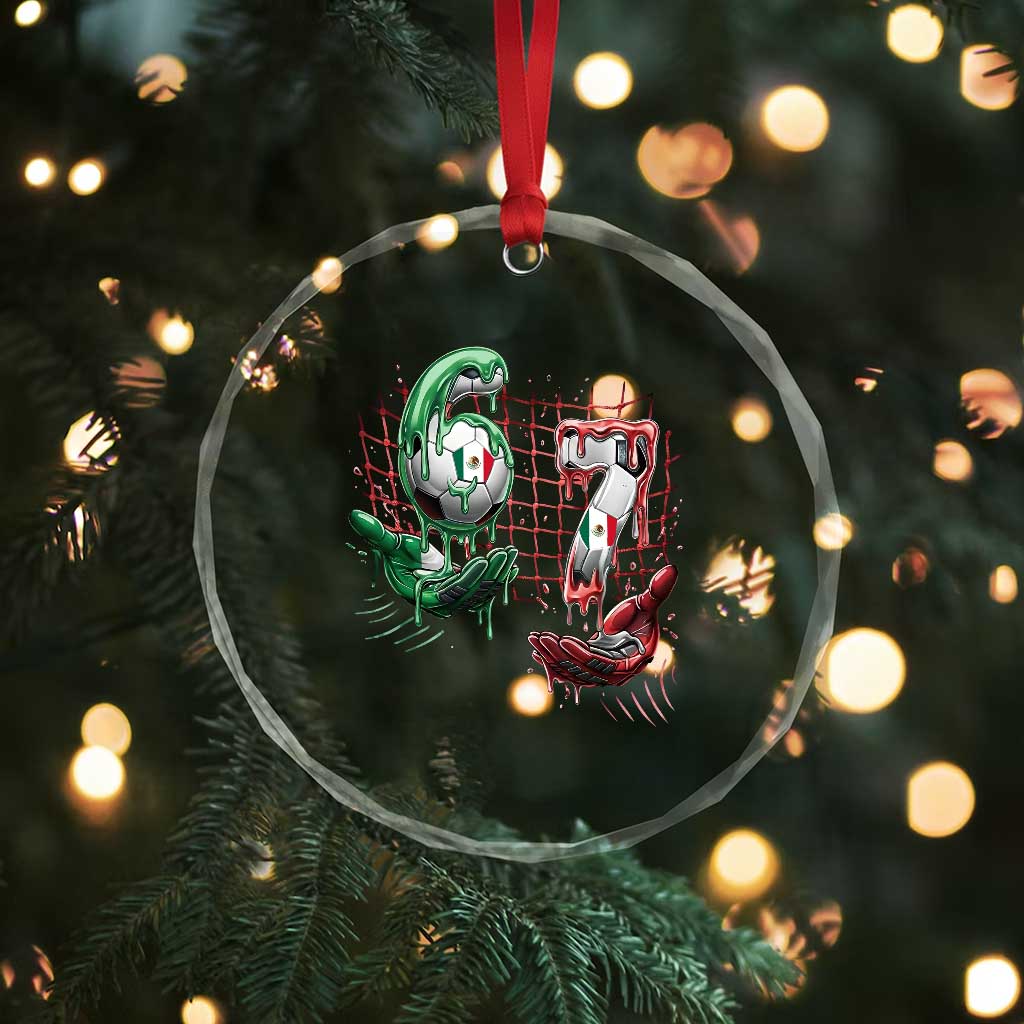 Drip Mexico Soccer Six Seven Meme Crystal Glass Ornament Mexicano Supporter Player Gift TS12 Print Your Wear