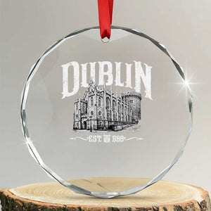 Dublin Castle Ireland Est 988 Travel Souvenir Crystal Glass Ornament TS11 Transparent Glass 3'' Circle Print Your Wear