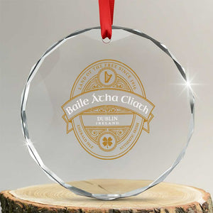 Dublin Ireland Crystal Glass Ornament Baile Atha Cliath Land Of The Free Since 1916 TS11 Transparent Glass 3'' Circle Print Your Wear