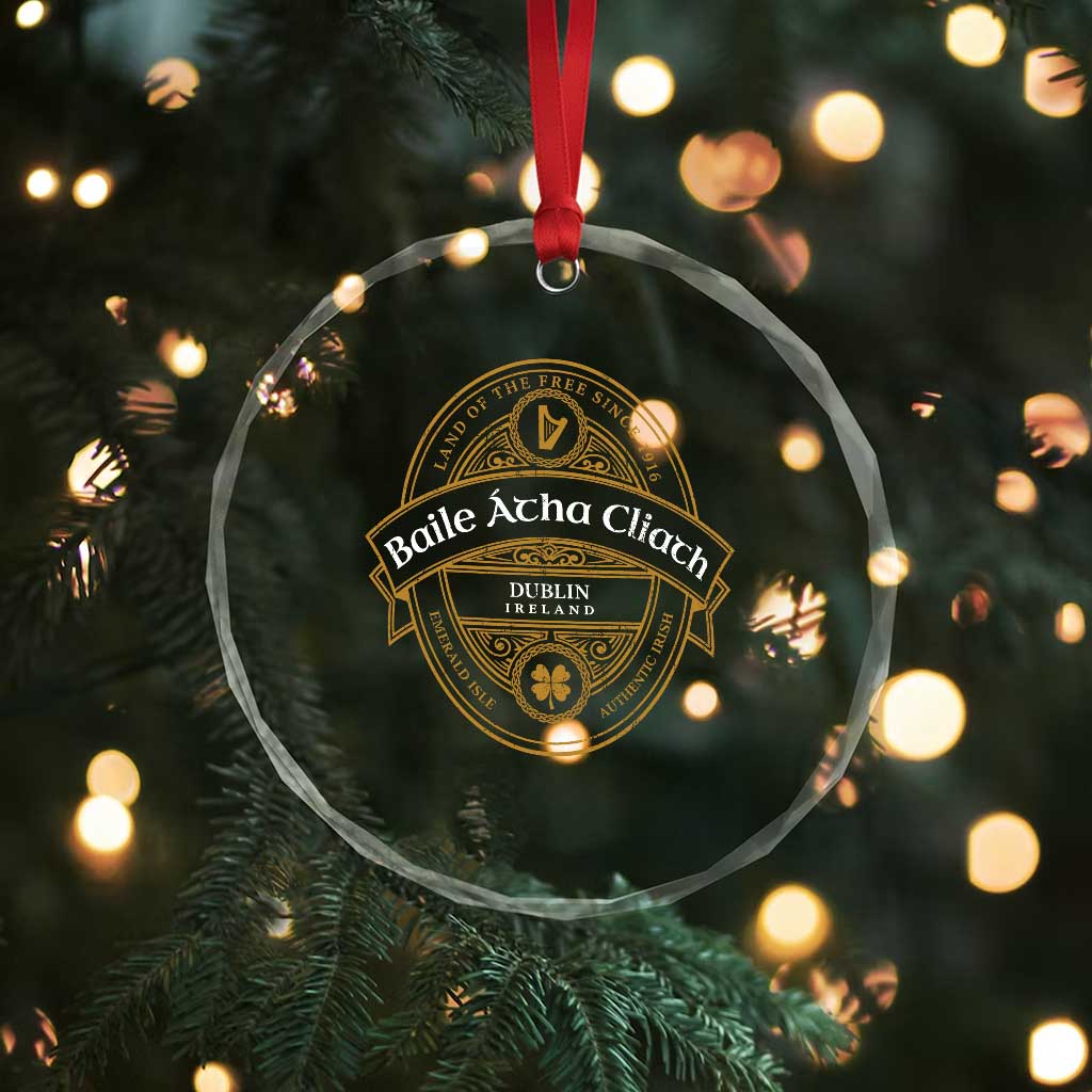 Dublin Ireland Crystal Glass Ornament Baile Atha Cliath Land Of The Free Since 1916 TS11 Print Your Wear