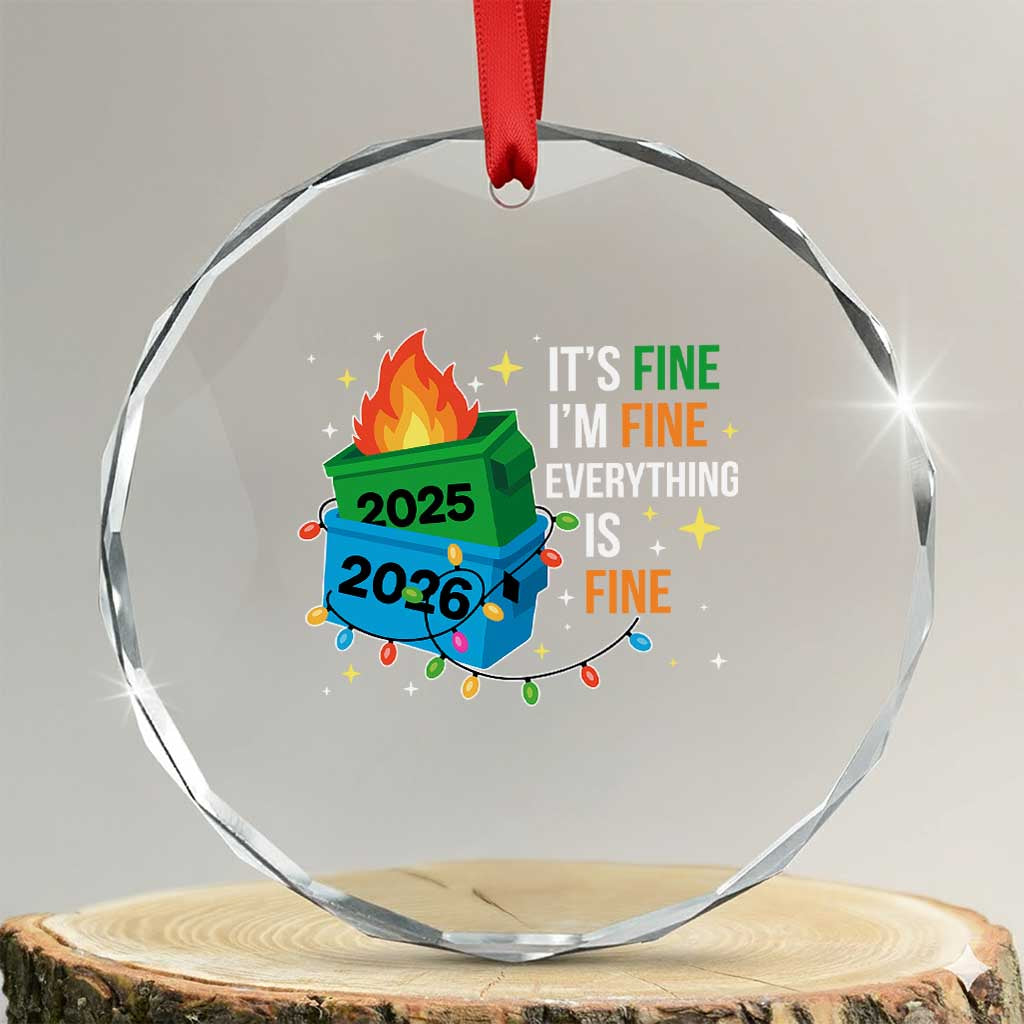 Dumpster Fire Christmas Crystal Glass Ornament Funny It's Fine I'm Fine Everything Is Fine TS11 Transparent Glass 3'' Circle Print Your Wear