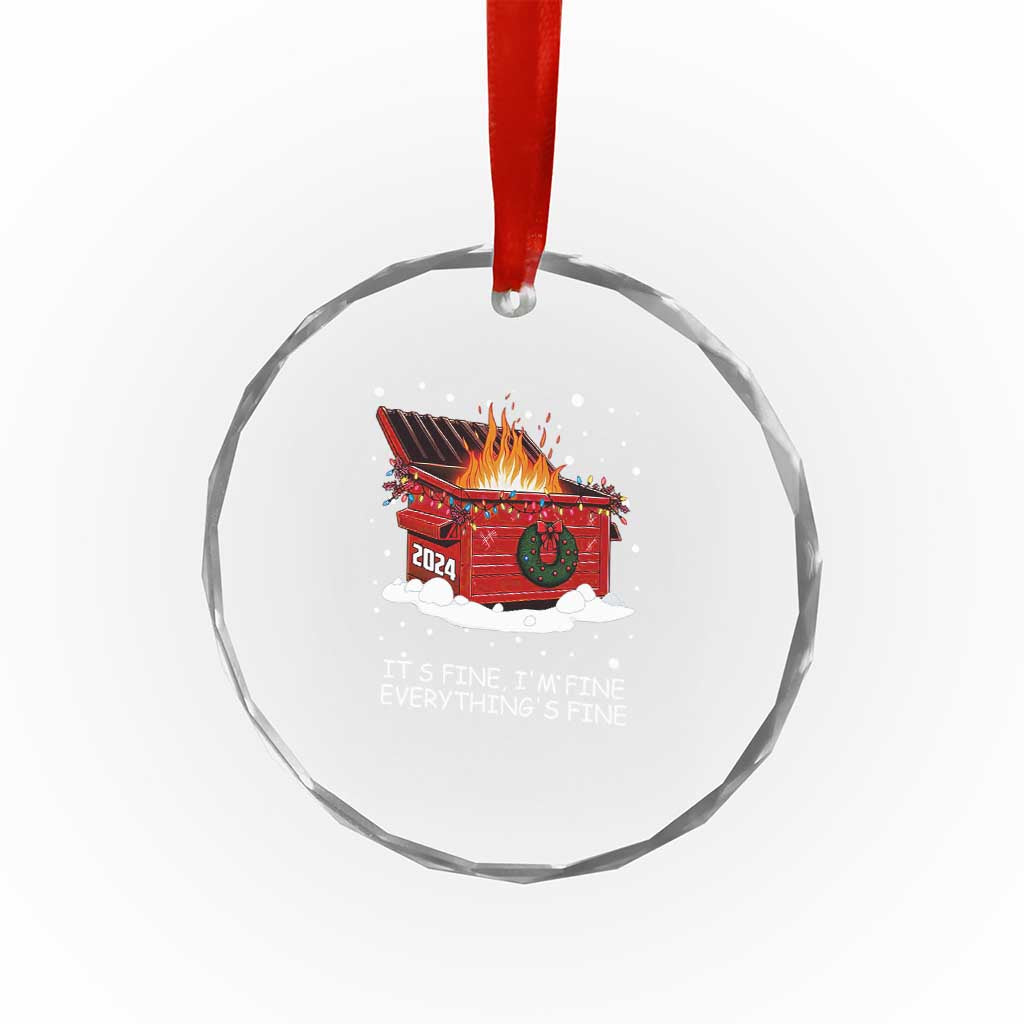 Dumpster Fire Crystal Glass Ornament Everythings Fine Funny Christmas TS10 Print Your Wear