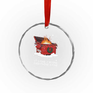 Dumpster Fire Crystal Glass Ornament Everythings Fine Funny Christmas TS10 Print Your Wear
