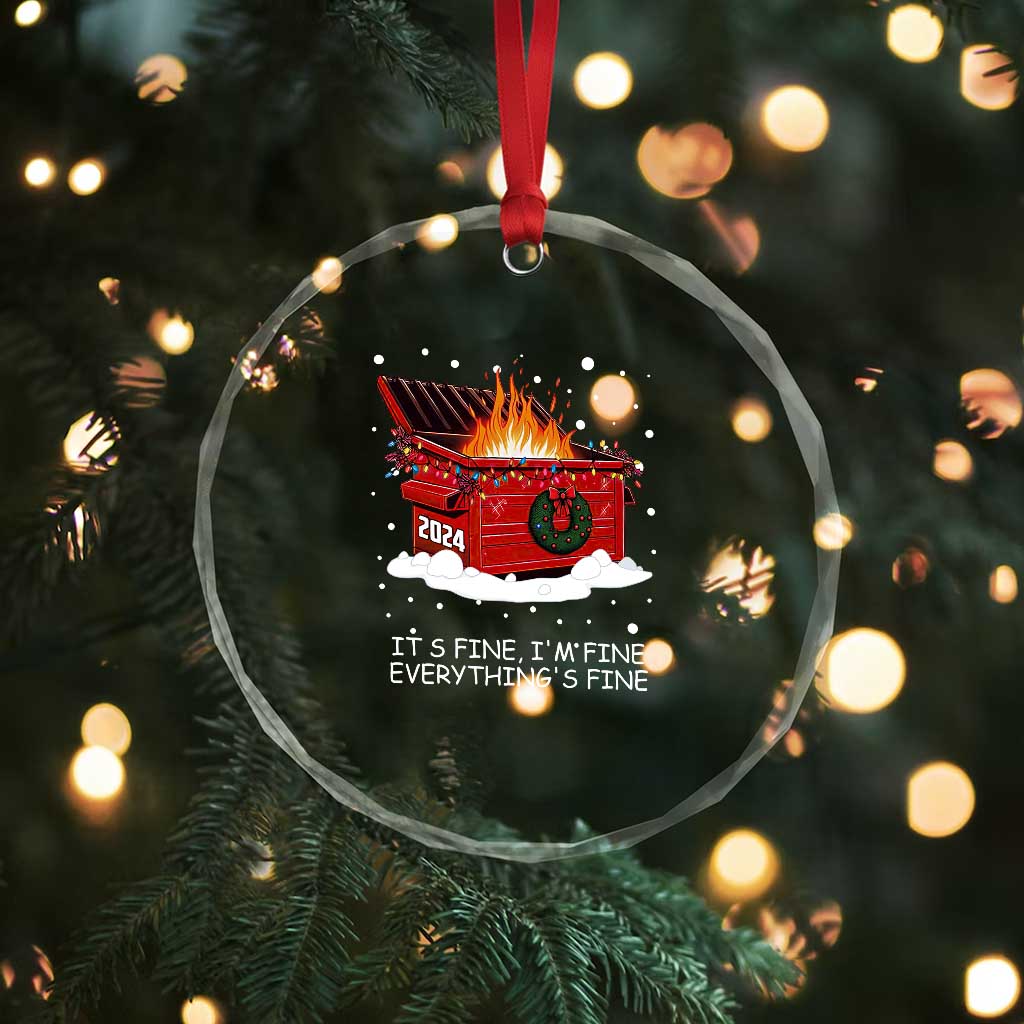 Dumpster Fire Crystal Glass Ornament Everythings Fine Funny Christmas TS10 Print Your Wear