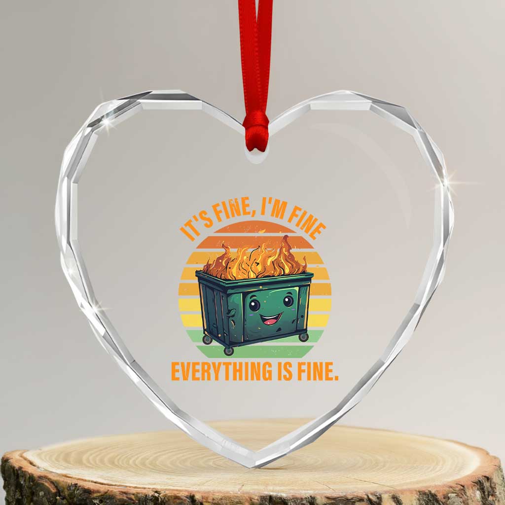 Dumpster Fire Heart Crystal Glass Ornament It's Fine I'm Fine Everything Is Fine Retro Vintage TS02 Transparent Glass 3'' Heart Print Your Wear