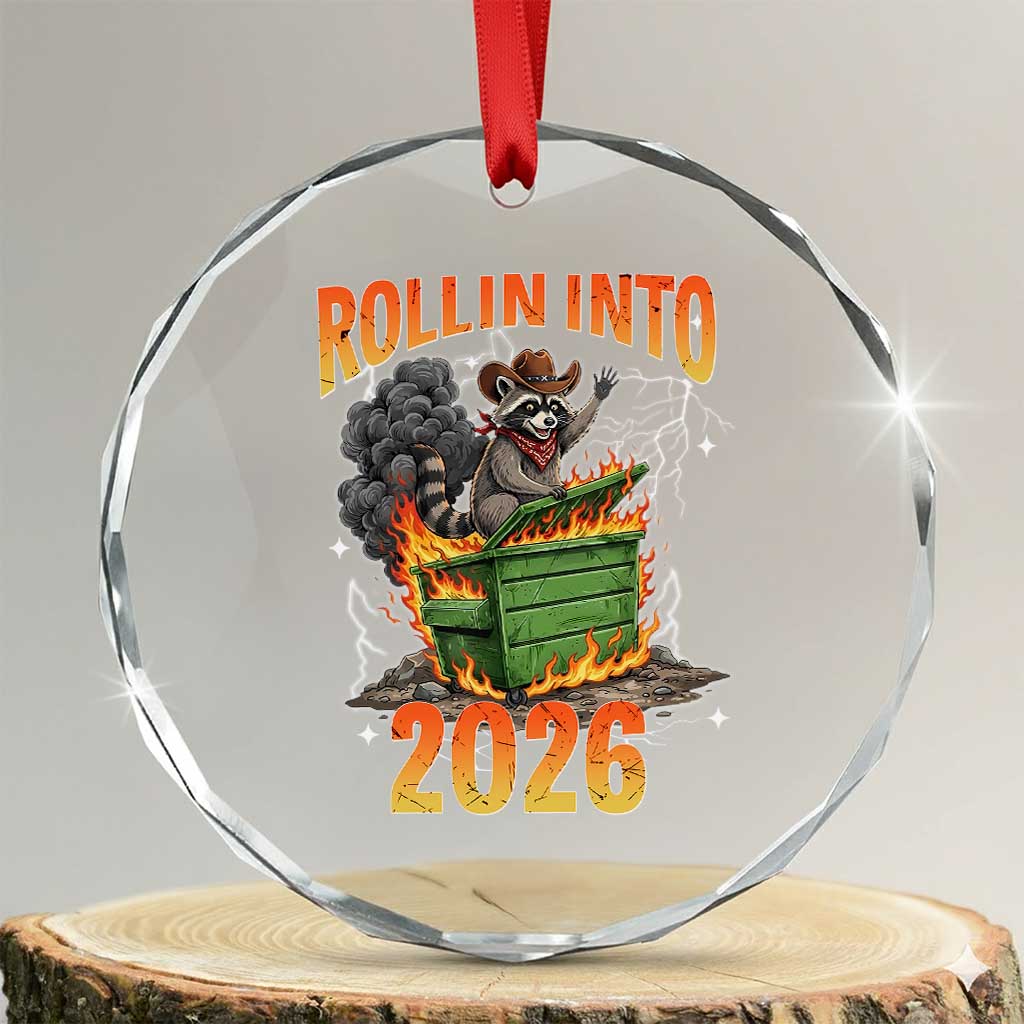 Dumpster Fire Raccoon Meme for Surviving 2025 Crystal Glass Ornament Rollin Into 2026 Trash Panda Energy TS02 Transparent Glass 3'' Circle Print Your Wear
