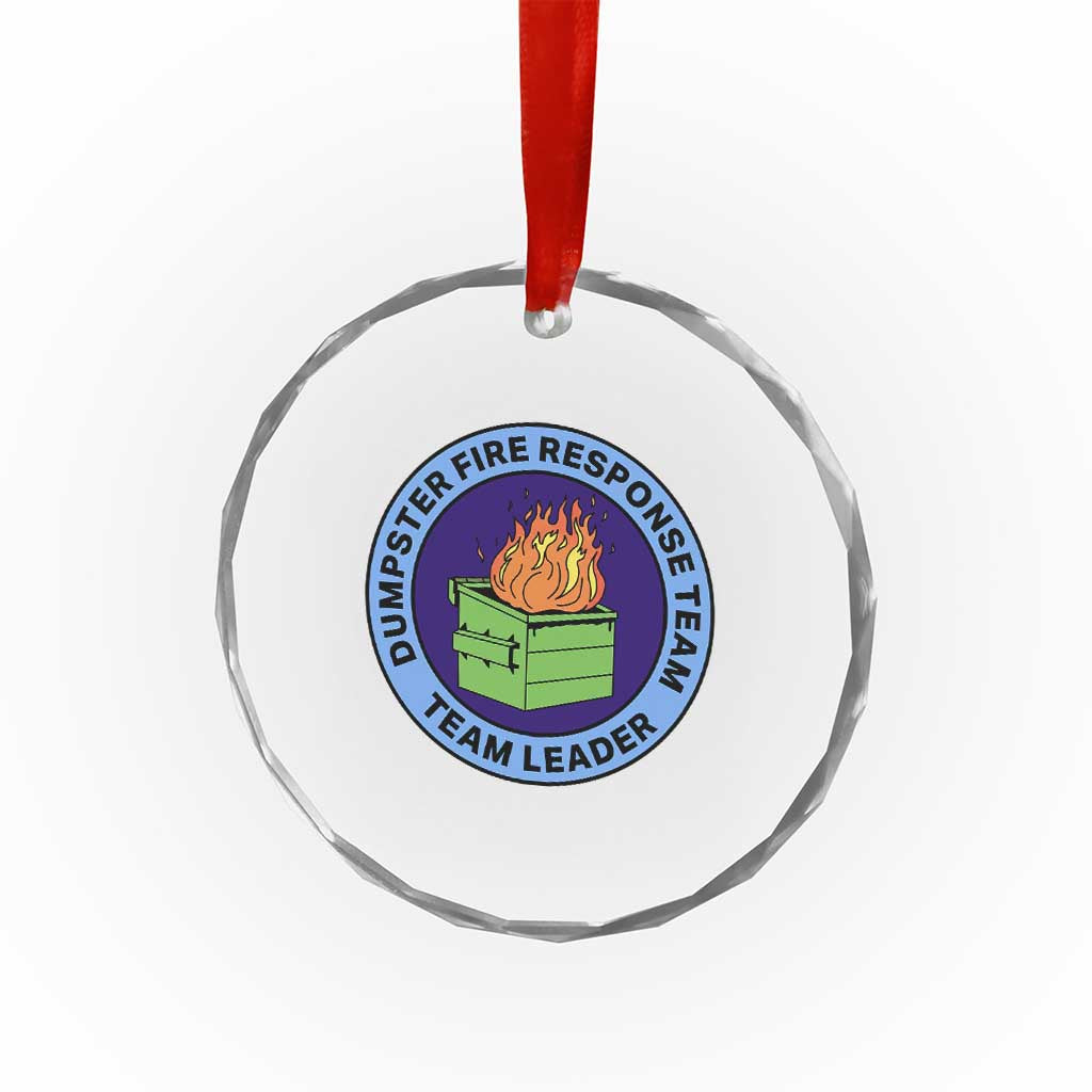Dumpster Fire Response Team Leader Badge Crystal Glass Ornament Funny Office Chaos Holiday Gag Gift TS02 Print Your Wear