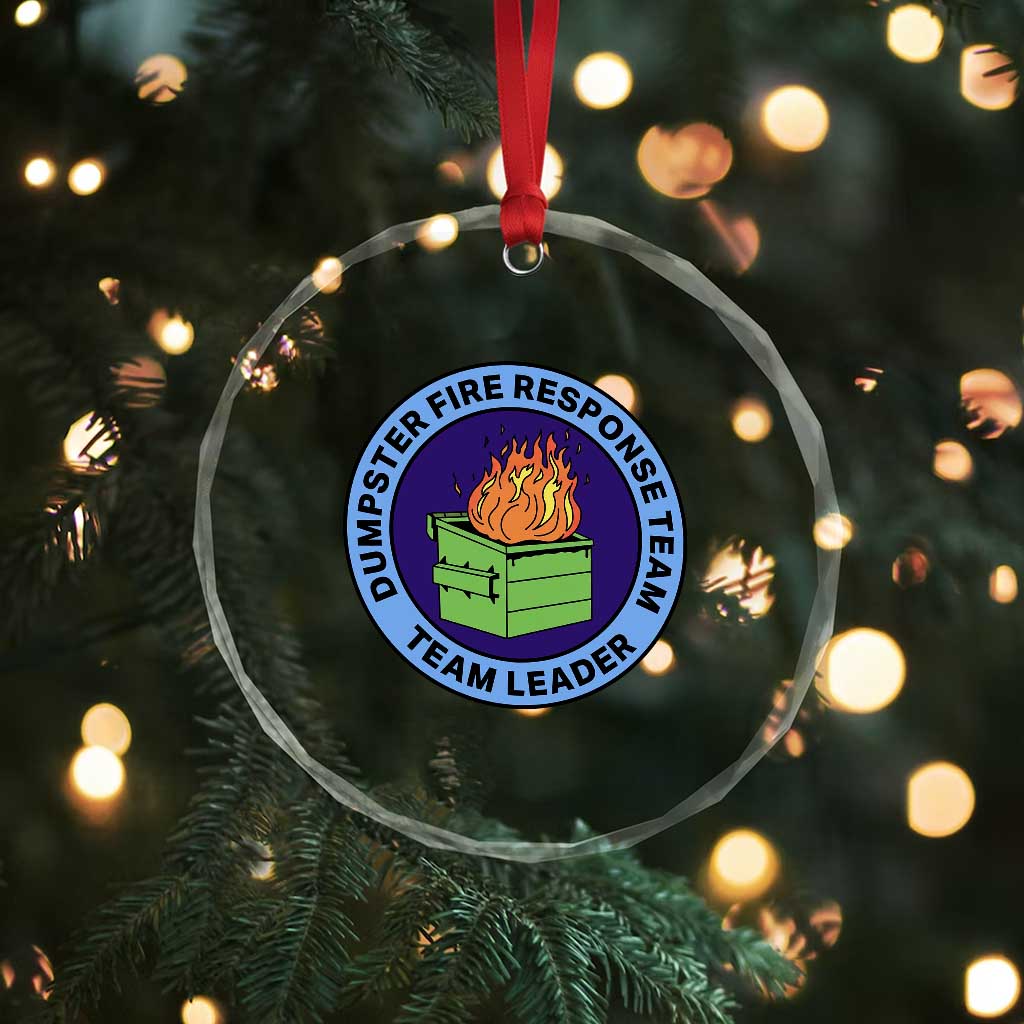 Dumpster Fire Response Team Leader Badge Crystal Glass Ornament Funny Office Chaos Holiday Gag Gift TS02 Print Your Wear
