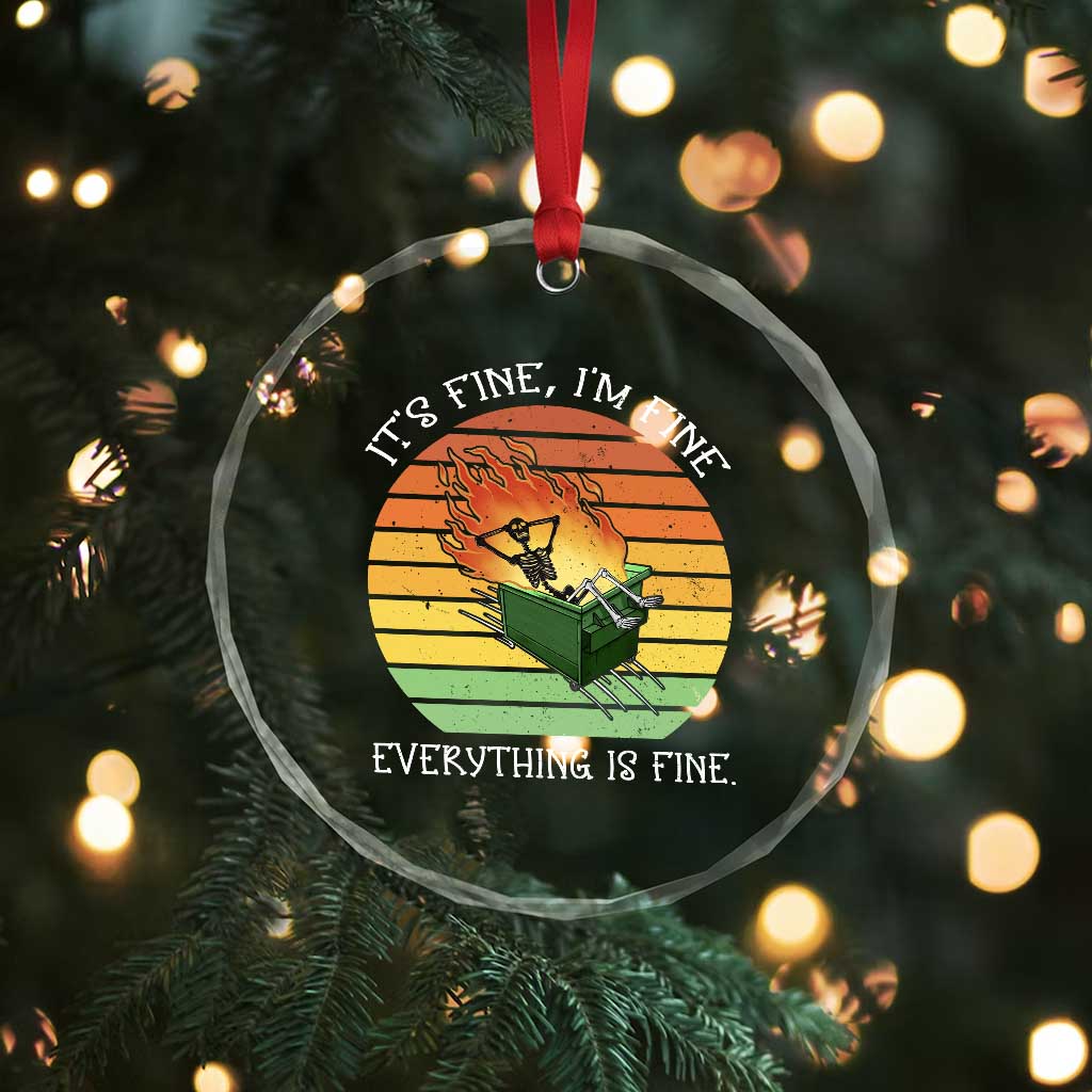 Dumpster Fire Skeleton Crystal Glass Ornament It's Fine I'm Fine Everything Is Fine TS02 Print Your Wear