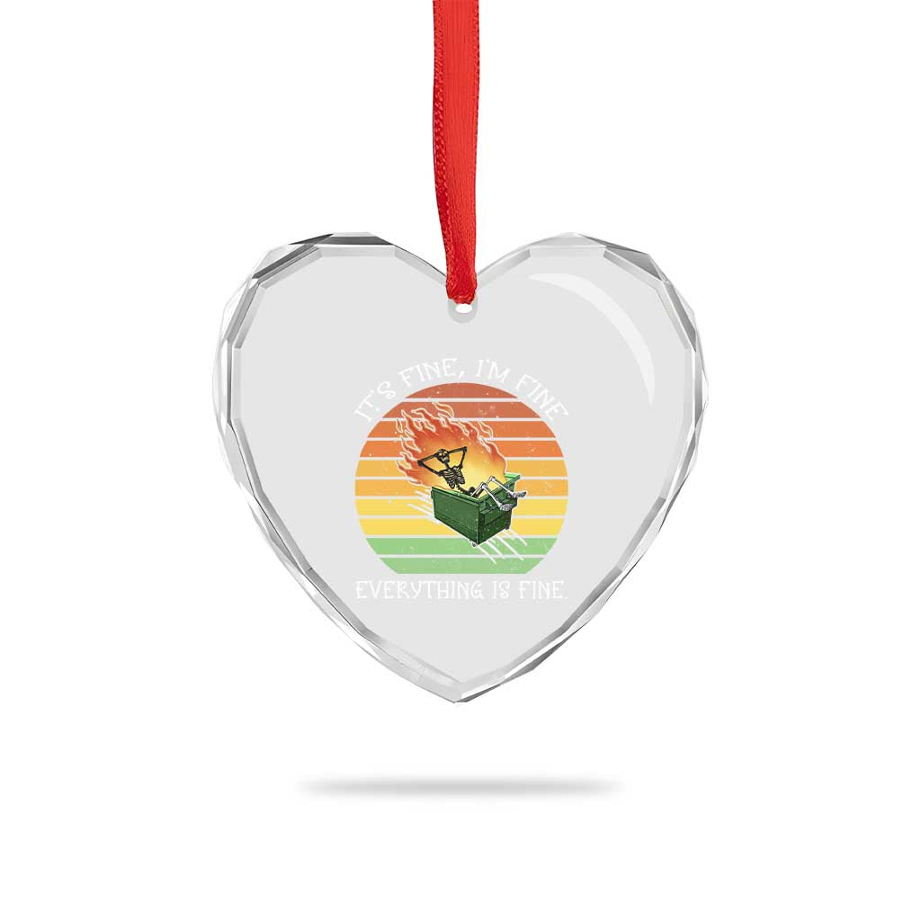 Dumpster Fire Skeleton Heart Crystal Glass Ornament It's Fine I'm Fine Everything Is Fine TS02 Print Your Wear