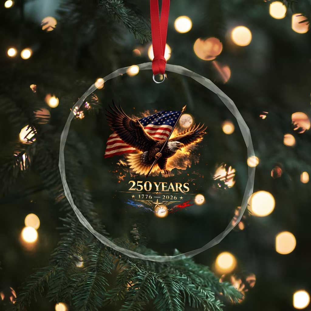 Eagle 250 Anniversary Usa Crystal Glass Ornament 1776 2026 Patriotic 4th Of July 250 Year American Flag TS10 Print Your Wear