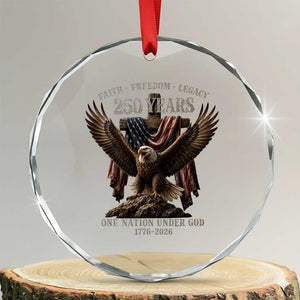 Eagle 250th Anniversary USA Crystal Glass Ornament 250 Years Faith Freedom Legacy One Nation Under God Flag TS10 Transparent Glass 3'' Circle Print Your Wear