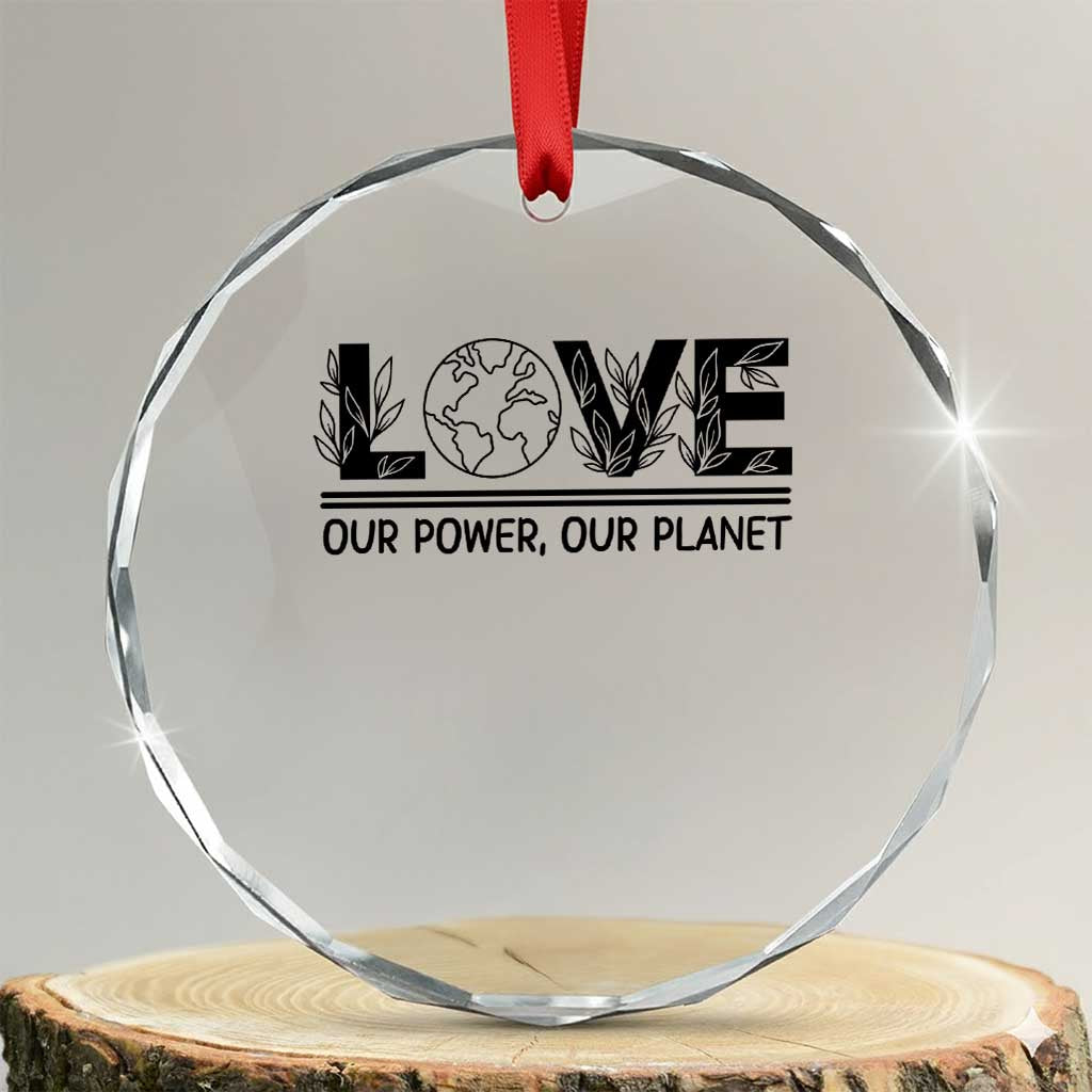 Earth Day 2026 Crystal Glass Ornament Our Power Our Planet TS12 Transparent Glass 3'' Circle Print Your Wear