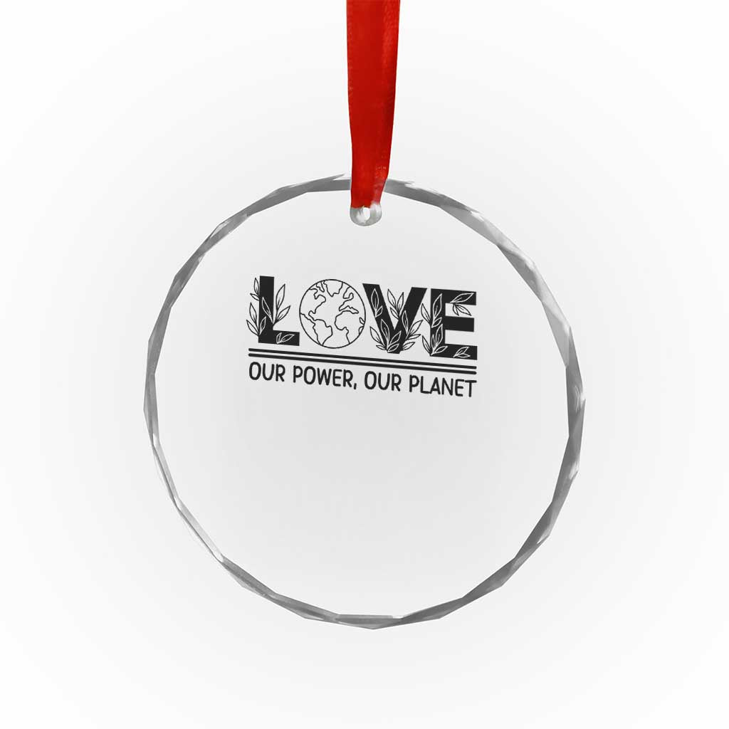 Earth Day 2026 Crystal Glass Ornament Our Power Our Planet TS12 Print Your Wear