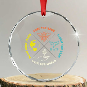 Earth Day Awareness Crystal Glass Ornament Save The Bees Plant More Trees Clean The Seas Titties TS14 Transparent Glass 3'' Circle Print Your Wear