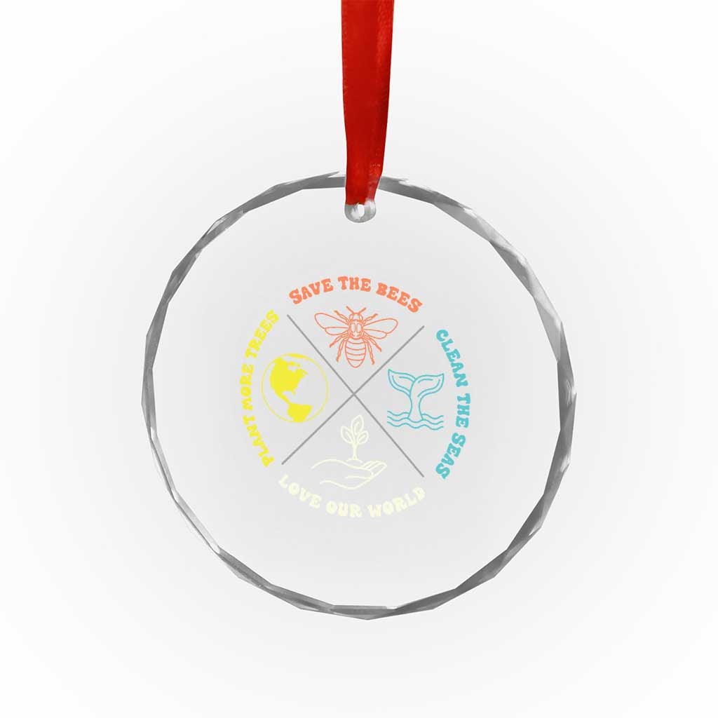 Earth Day Awareness Crystal Glass Ornament Save The Bees Plant More Trees Clean The Seas Titties TS14 Print Your Wear