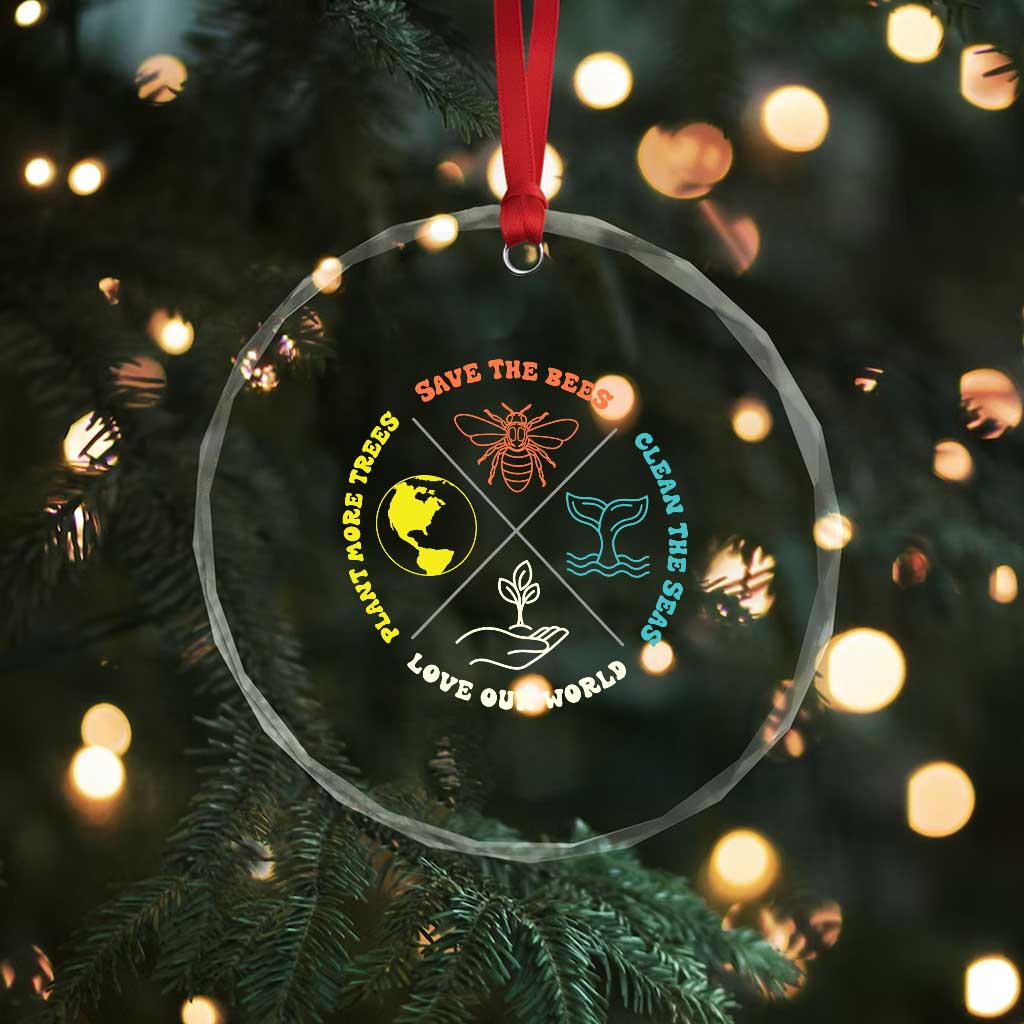 Earth Day Awareness Crystal Glass Ornament Save The Bees Plant More Trees Clean The Seas Titties TS14 Print Your Wear
