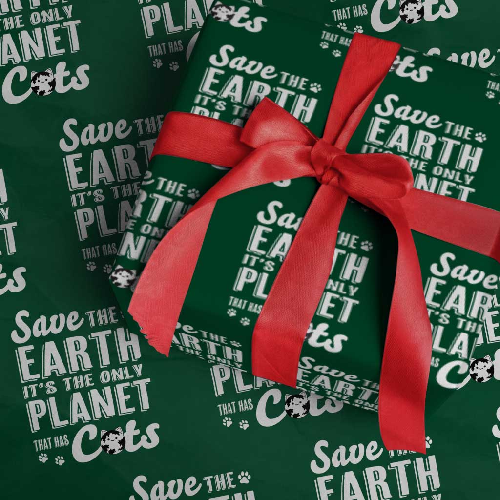 Earth Day Cat Lover Wrapping Paper Roll Save Earth Its The Only Planet With Cats TS12 Green Print Your Wear