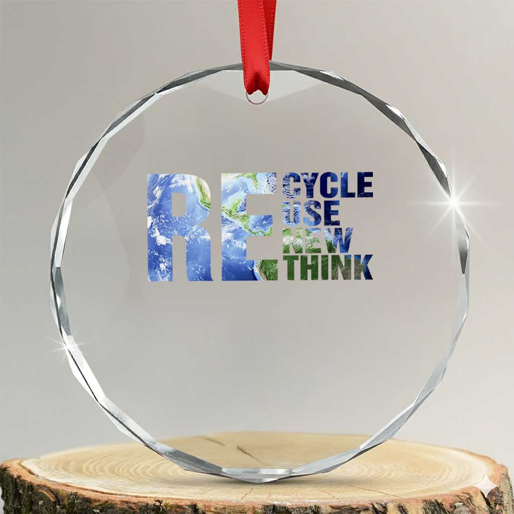 Earth Day Crystal Glass Ornament Recycle Reuse Renew Rethink TS14 Transparent Glass 3'' Circle Print Your Wear