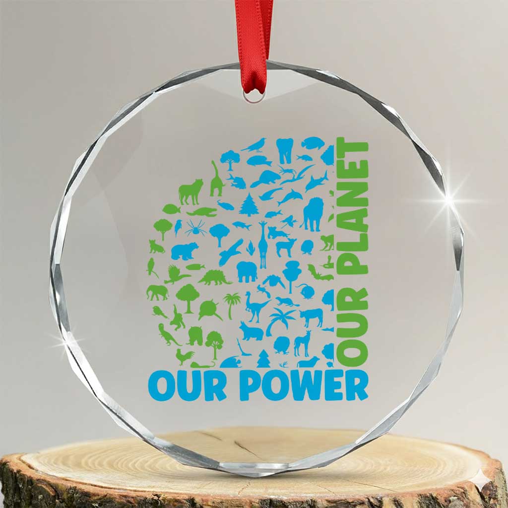 Earth Day Environmental Activism Crystal Glass Ornament Our Power Our Planet TS12 Transparent Glass 3'' Circle Print Your Wear