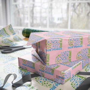 Earth Day Environmental Activism Wrapping Paper Roll Our Power Our Planet TS12 Light Pink Print Your Wear