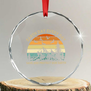 Earth Day Everyday Crystal Glass Ornament Save And Protect Our Earth TS12 Transparent Glass 3'' Circle Print Your Wear