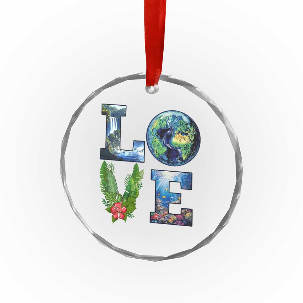 Earth Day LOVE Crystal Glass Ornament Planet Anniversary Everyday TS02 Print Your Wear