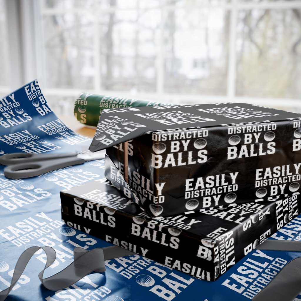 Easily Distracted By Balls Funny Golfer Wrapping Paper Roll Sarcastic Golfing Humor for Golf Dads n Men TS02 Black Print Your Wear