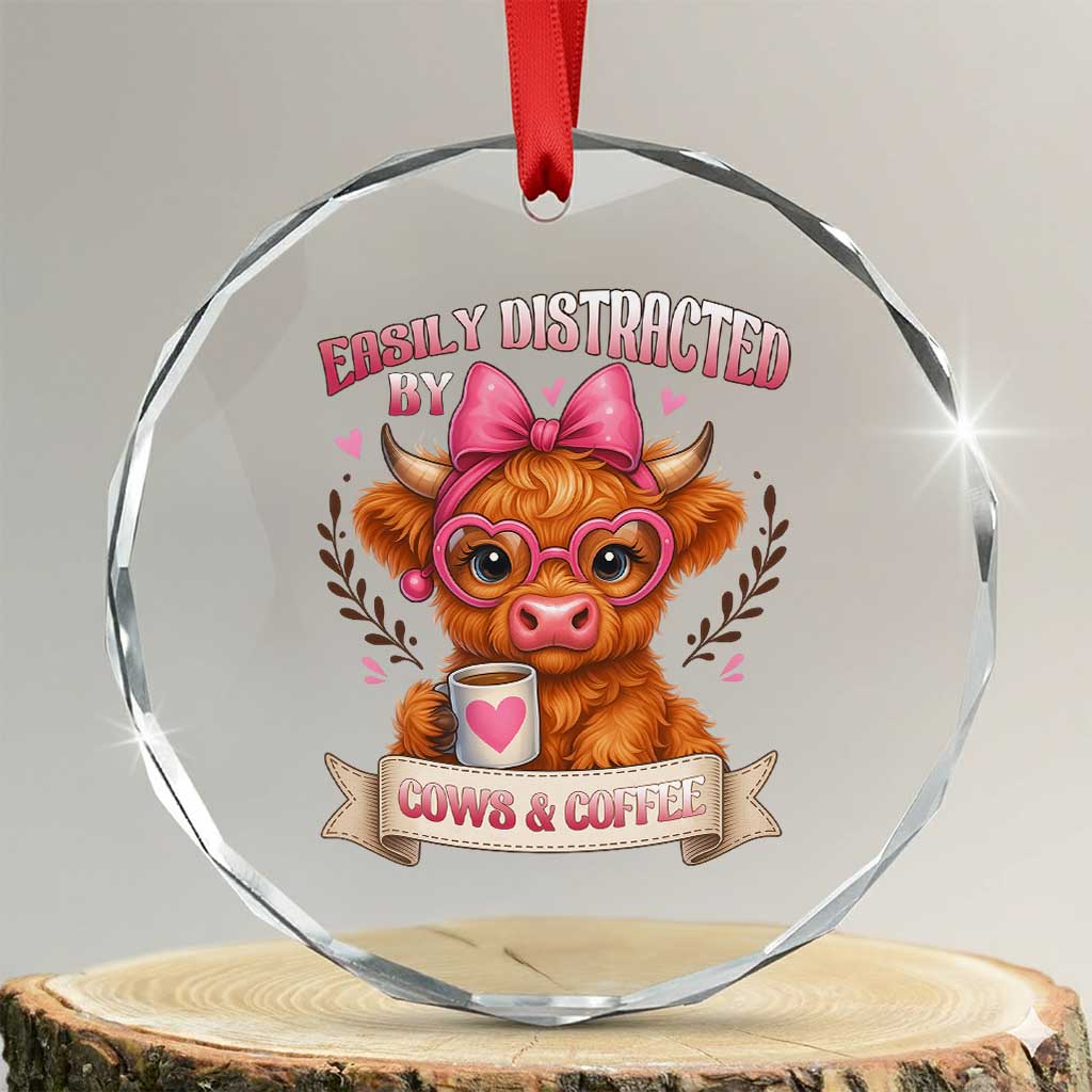 Easily Distracted By Cow And Coffee Crystal Glass Ornament Funny Highland Cow TS12 Transparent Glass 3'' Circle Print Your Wear