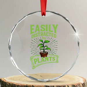 Easily Distracted By Plants Crystal Glass Ornament Funny Gardening Lover Gift TS12 Transparent Glass 3'' Circle Print Your Wear