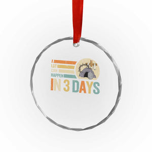 Easter A Lot Can Happen In 3 Days Religious Crystal Glass Ornament TS11 Print Your Wear