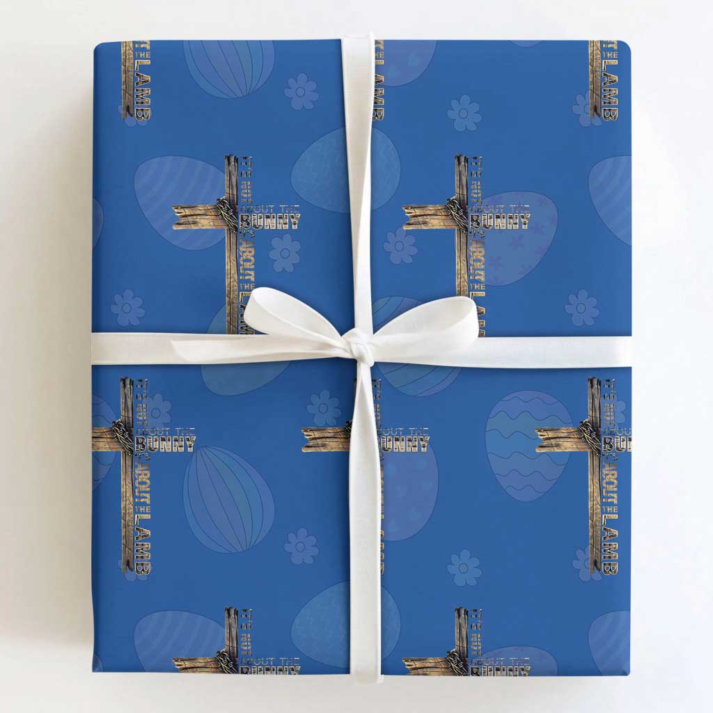 Easter Christian Wrapping Paper Roll Vintage Cross Farmhouse Religious Not About Bunny About the Lamb TS10 Royal Blue Print Your Wear
