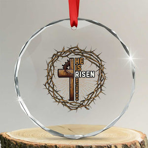 Easter Cross He is Risen Crystal Glass Ornament Jesus Christian Crown Of Thorns TS10 Transparent Glass 3'' Circle Print Your Wear