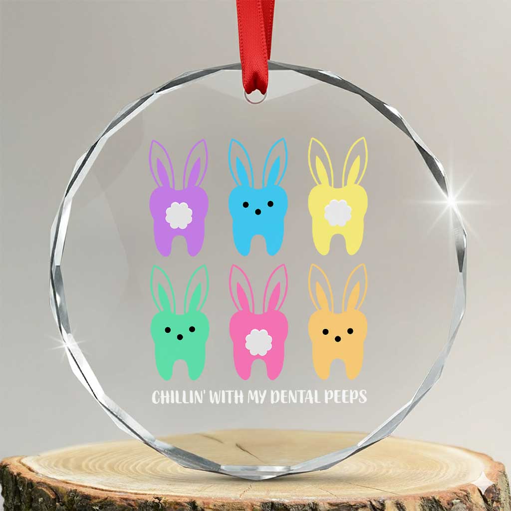 Easter Dentist Crystal Glass Ornament Chilling With My Dental Peeps Bunny TS10 Transparent Glass 3'' Circle Print Your Wear